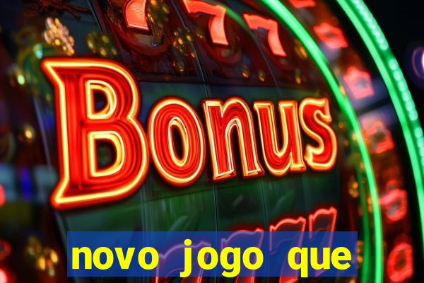 novo jogo que ganha dinheiro