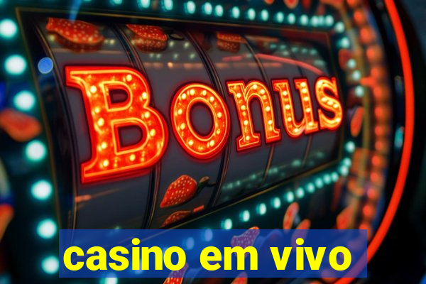 casino em vivo