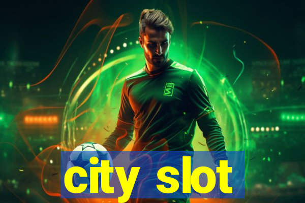 city slot