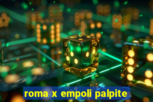 roma x empoli palpite