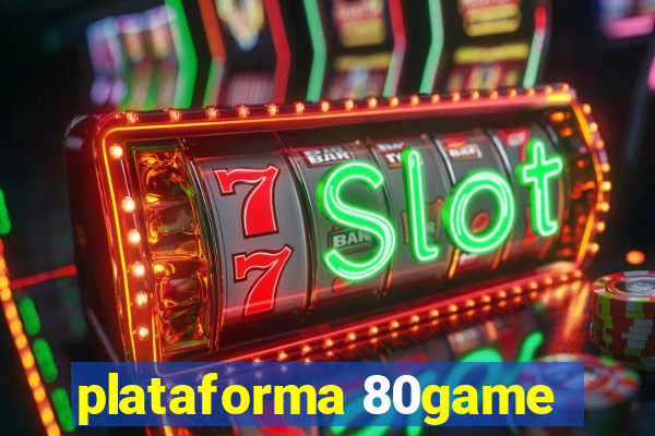 plataforma 80game