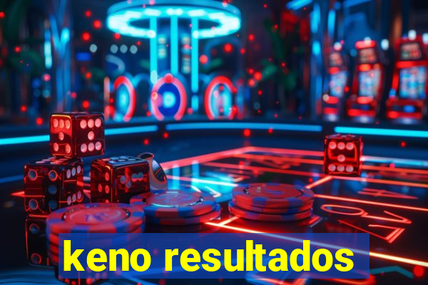 keno resultados