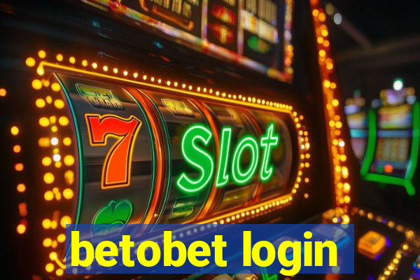 betobet login