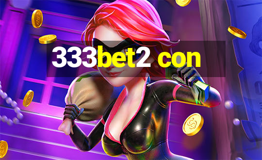 333bet2 con