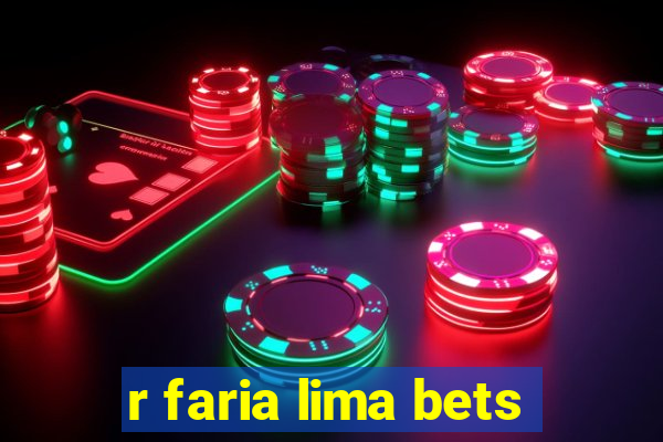 r faria lima bets