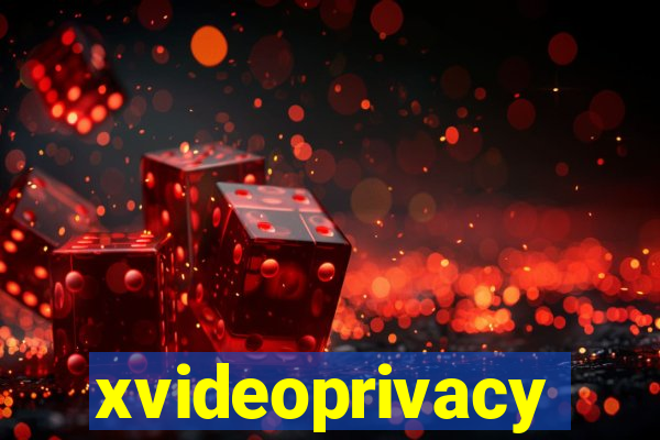 xvideoprivacy