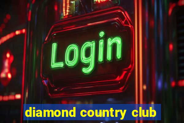 diamond country club