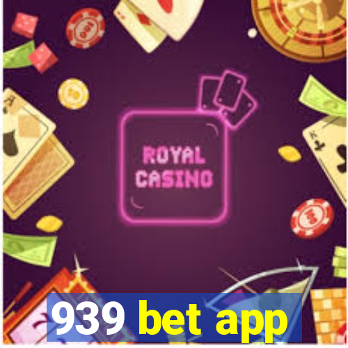 939 bet app