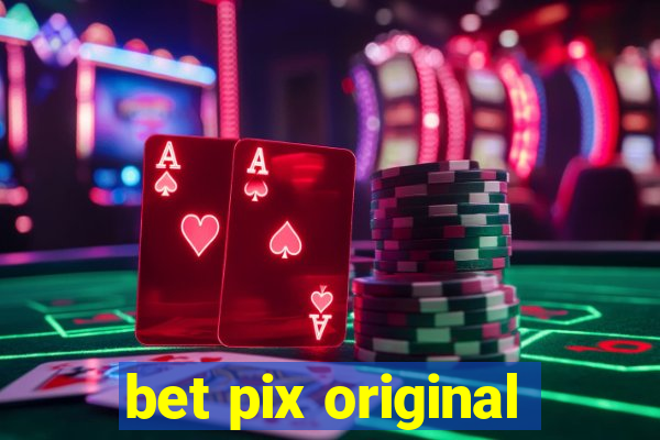 bet pix original