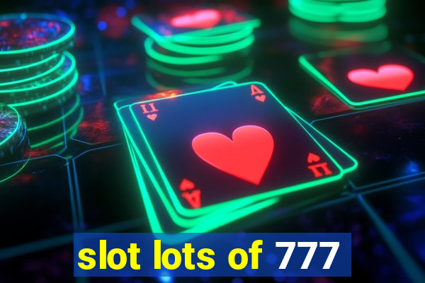 slot lots of 777