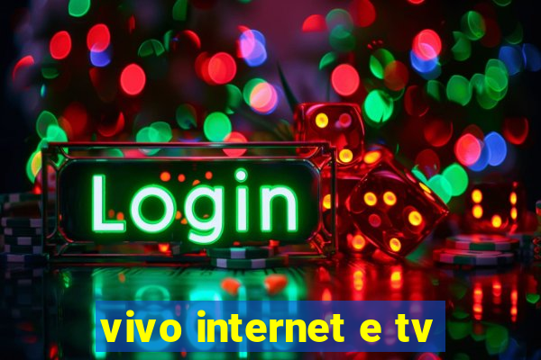 vivo internet e tv