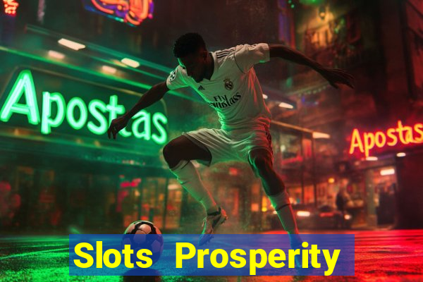 Slots Prosperity Jogo Cassino