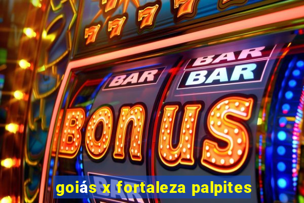 goiás x fortaleza palpites