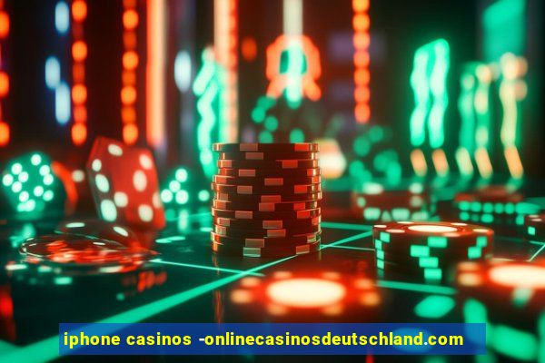 iphone casinos -onlinecasinosdeutschland.com