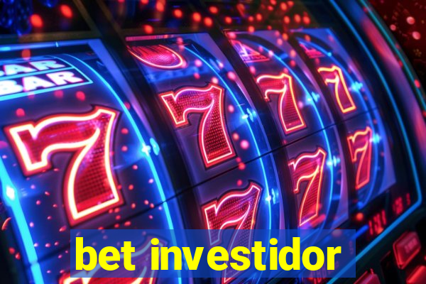 bet investidor