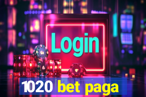 1020 bet paga