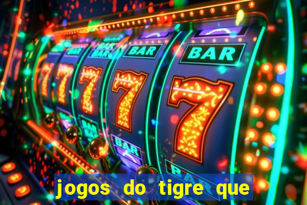 jogos do tigre que dao bonus no cadastro