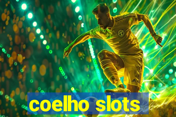 coelho slots