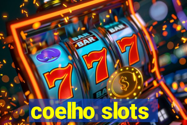 coelho slots