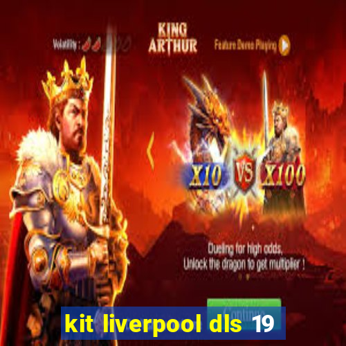 kit liverpool dls 19