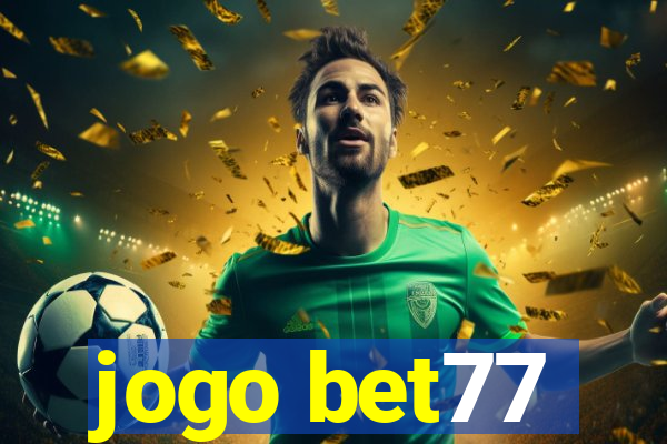 jogo bet77