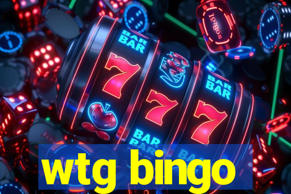 wtg bingo