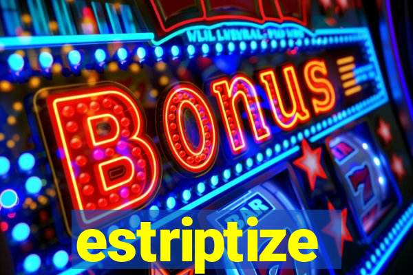 estriptize