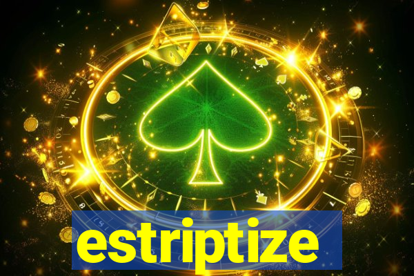 estriptize