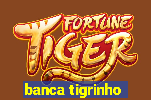 banca tigrinho