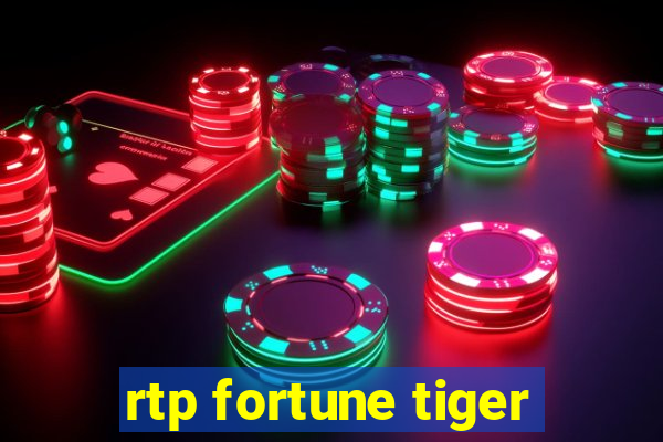 rtp fortune tiger