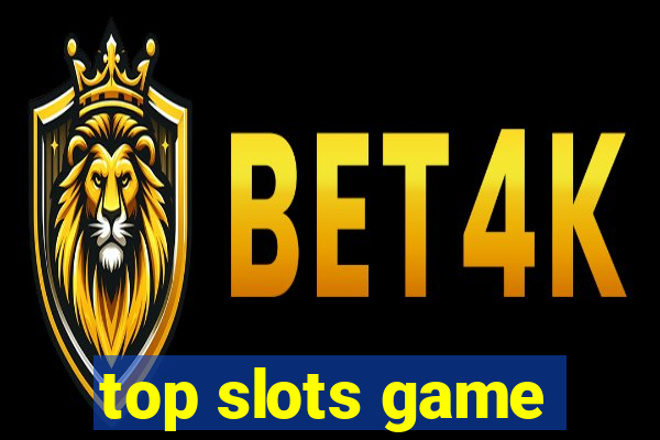 top slots game