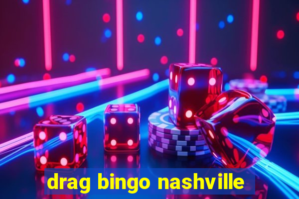 drag bingo nashville