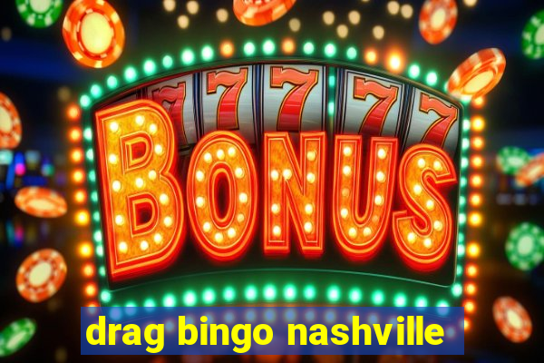 drag bingo nashville