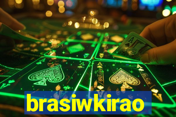 brasiwkirao