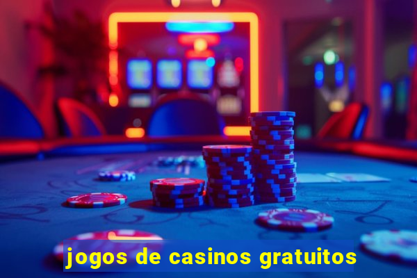 jogos de casinos gratuitos