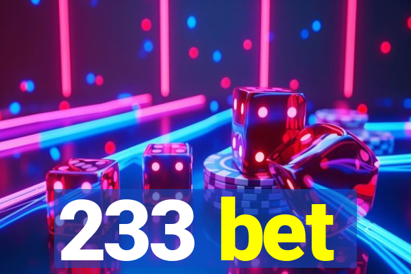 233 bet