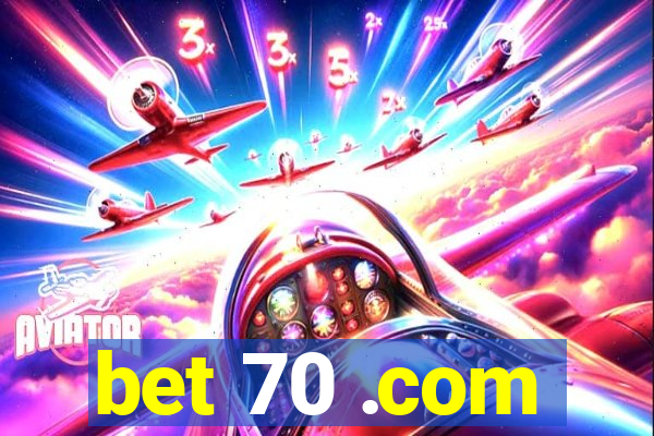 bet 70 .com