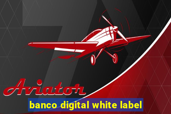 banco digital white label