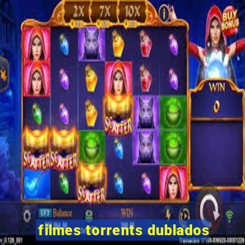 filmes torrents dublados