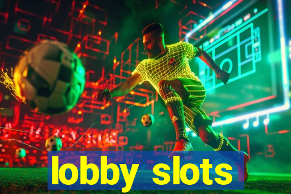 lobby slots