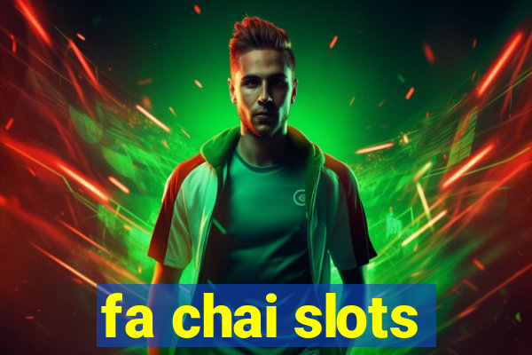 fa chai slots