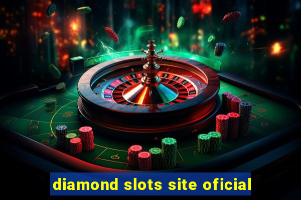 diamond slots site oficial