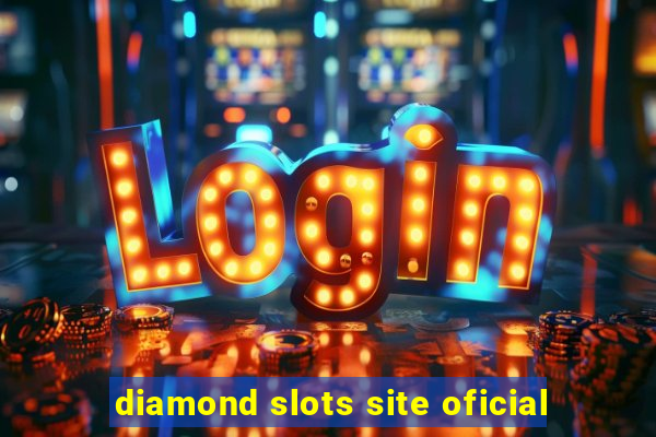 diamond slots site oficial