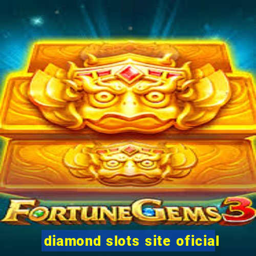 diamond slots site oficial