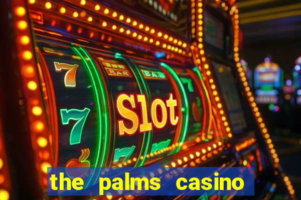 the palms casino in las vegas