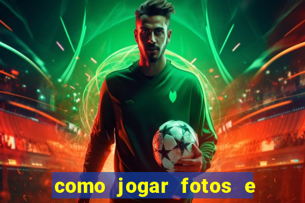 como jogar fotos e videos na nuvem