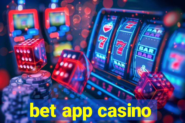 bet app casino