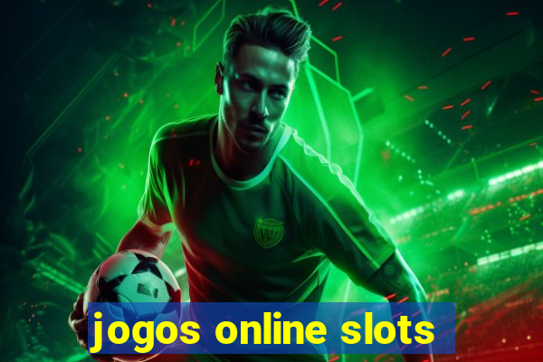 jogos online slots