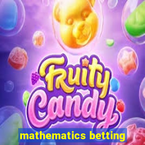 mathematics betting