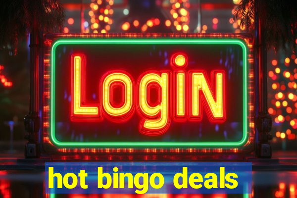 hot bingo deals